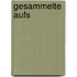 Gesammelte Aufs