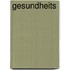 Gesundheits