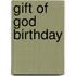 Gift of God Birthday