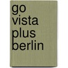Go Vista Plus Berlin door Ortrun Egelkraut
