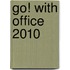 Go! With Office 2010