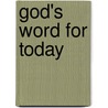God's Word for Today door Julene Gernant Dumit