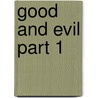 Good and Evil Part 1 by Michael Pearl