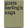 Gosta Berling's Saga door Selma Lagerl�F