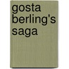 Gosta Berling's Saga door Selma Lagerl�F