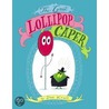 Great Lollipop Caper door Dan Krall