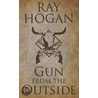Gun from the Outside by Ray Hogan