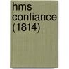 Hms Confiance (1814) door Ronald Cohn