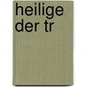 Heilige der Tr door James Hamilton -Paterson