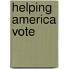 Helping America Vote by Martha E. Kropf