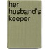 Her Husband's Keeper