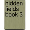 Hidden Fields Book 3 door Dr. Ford Charles N.