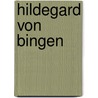 Hildegard von Bingen door Gisela Muhr