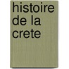 Histoire de La Crete door Source Wikipedia