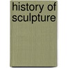 History Of Sculpture by Wilhelm Lübke