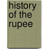 History of the Rupee by Ronald Cohn