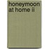 Honeymoon At Home Ii