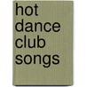 Hot Dance Club Songs by Ronald Cohn