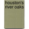 Houston's River Oaks door Ann Dunphy Becker With George Murray