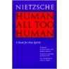 Human, All Too Human door Neitzsche