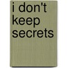 I Don't Keep Secrets door Sheila Stewart