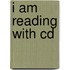I Am Reading With Cd