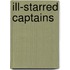 Ill-Starred Captains