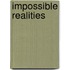 Impossible Realities