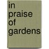 In Praise Of Gardens