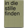In die Stille finden door Anselm Gr