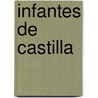 Infantes de Castilla by Fuente Wikipedia