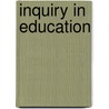 Inquiry In Education door Mark W. Aulls