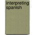 Interpreting Spanish