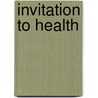 Invitation To Health door Dianne R. Hales