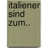 Italiener Sind Zum..