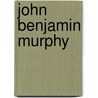 John Benjamin Murphy door Ronald Cohn