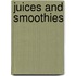 Juices and Smoothies