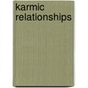 Karmic Relationships door Rudolf Steiner