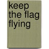 Keep the Flag Flying door Summersdale