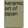 Keramic Art of Japan by George Ashdown Audsley