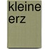 Kleine Erz