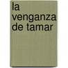 La Venganza De Tamar door Tirso de Molina