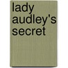 Lady Audley's Secret by Mary Elizabeth Braddon
