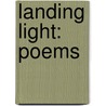 Landing Light: Poems door Don Paterson