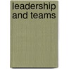 Leadership and Teams door Lyle Kirtman