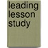 Leading Lesson Study