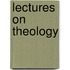Lectures On Theology