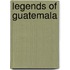 Legends of Guatemala