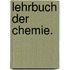 Lehrbuch der Chemie.