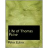 Life Of Thomas Paine by William James Linton